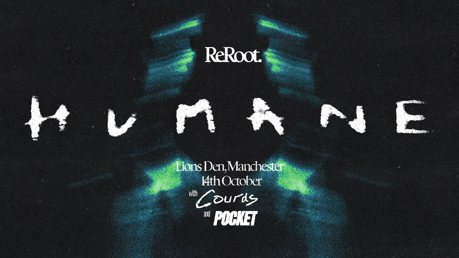 ReRoot Manchester - Humane at Lions Den Manchester