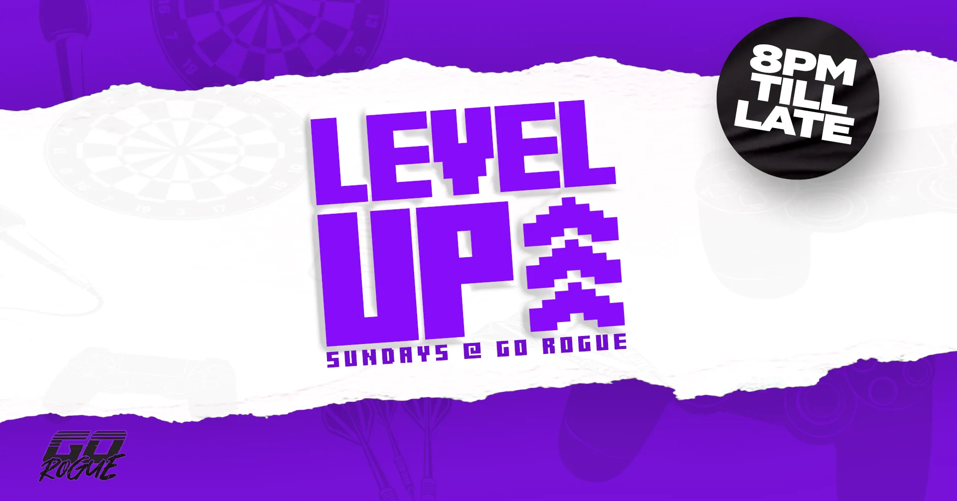 Level Up @ Go Rogue∙Sunday 2nd August