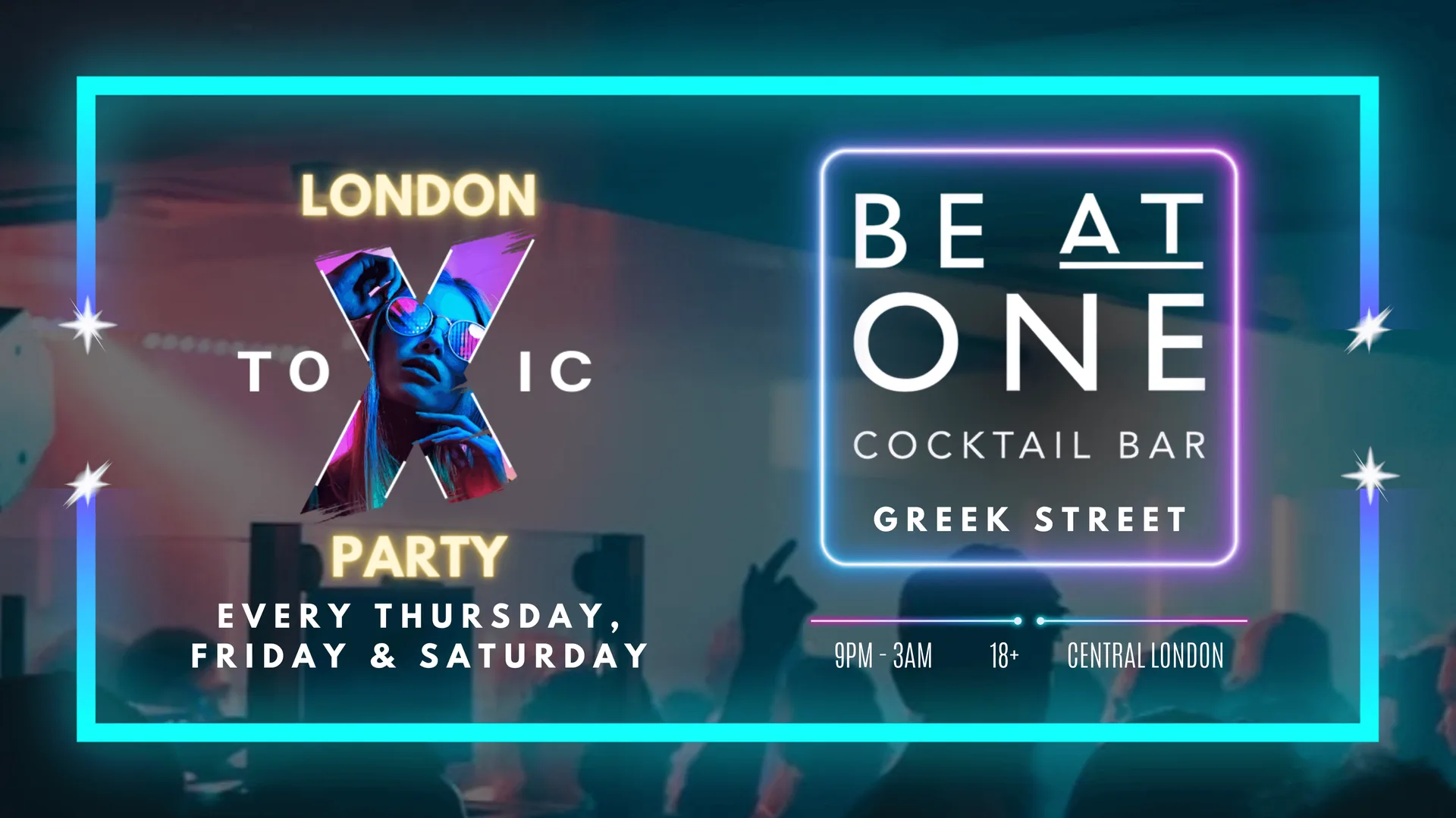 London Toxic Party - Be At One Greek Street - Saturday at Be At One - Greek Street
