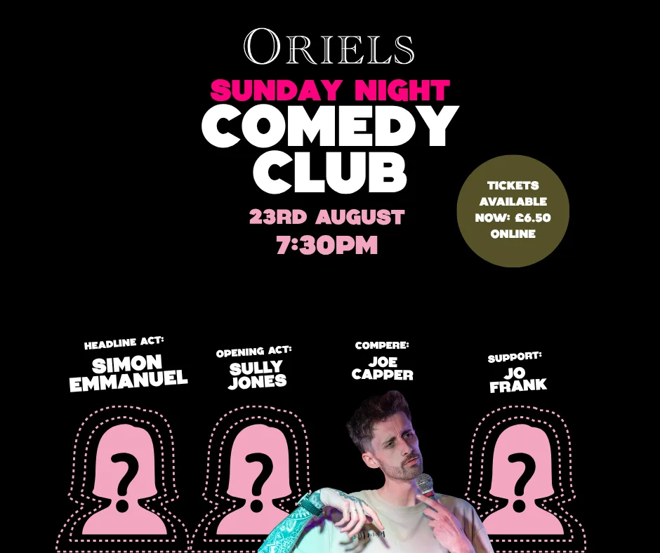 ORIELS SUNDAY NIGHT COMEDY CLUB