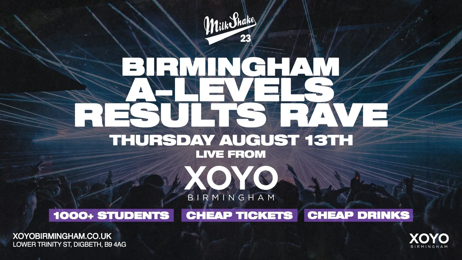 The A Level Results Rave @ XOYO Birmingham at XOYO Birmingham