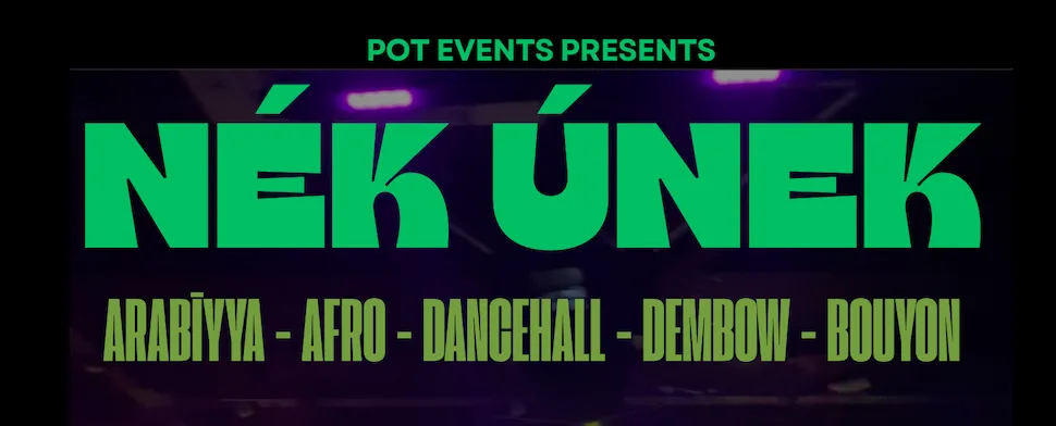 NÉK ÚNEK - The ʿArabīyya, Afro & Caribbean Party at Enigma Stock Exchange Bar