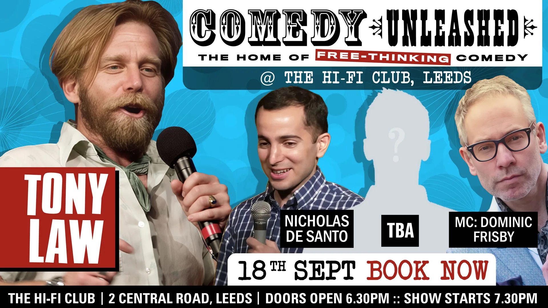 Comedy Unleashed - A night of free-thinking, standup comedy with Tony Law, Nicholas de Santo & Dominic Frisby