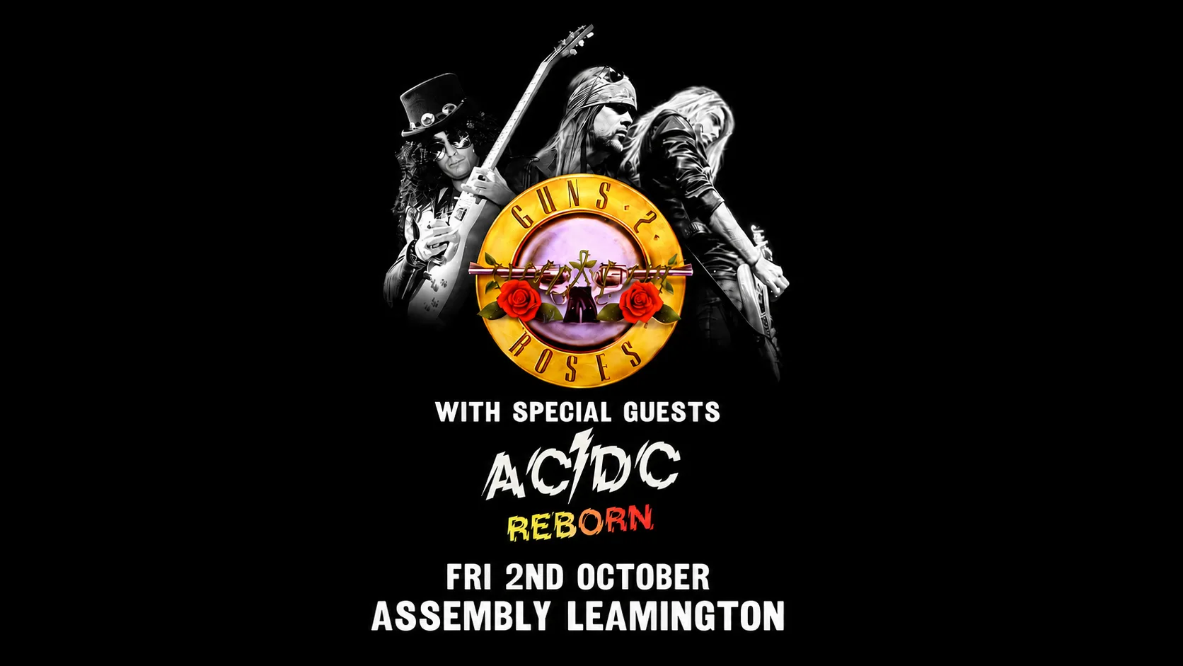 GUNS 2 ROSES & AC/DC REBORN 03/10/27 at Assembly Leamington