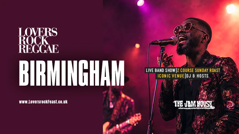Lovers Rock Reggae - BHAM - Sunday Roast - Sun 2nd Aug at The Jam House