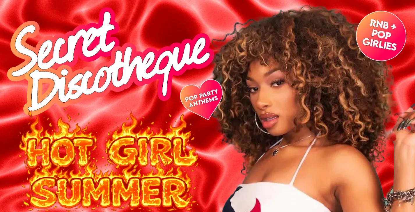 Secret Discotheque: Hot Girl Summer 💅☀️ at CHALK