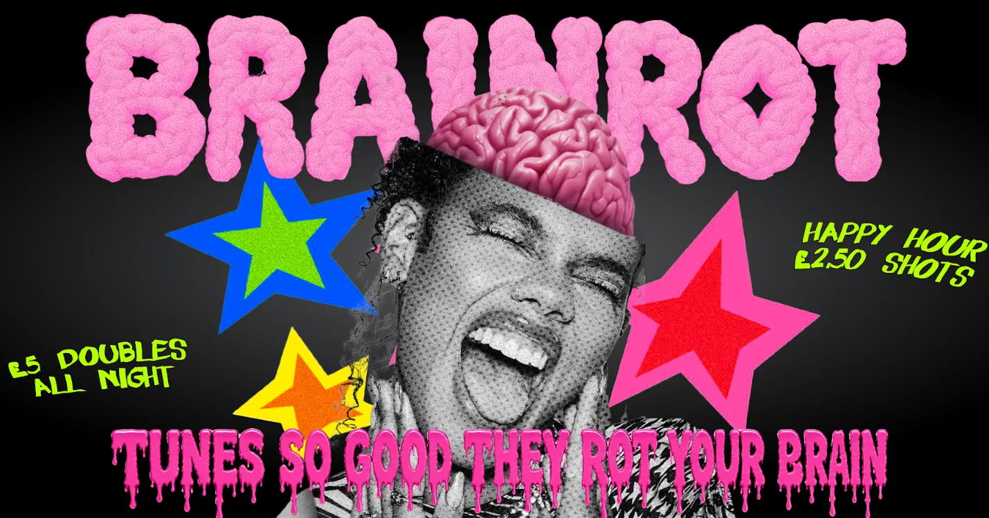 BRAINROT @ CHALK |  tunes so good they rot ur brains!
