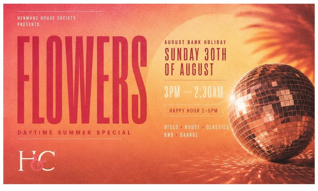 Henman&Cooper Bank Holiday Sunday HENMANS HOUSE SOCIETY PRESENTS FLOWERS - BANK HOLIDAY SUNDAY 30TH AUGUST  - BIRMINGHAM at Henman & Cooper
