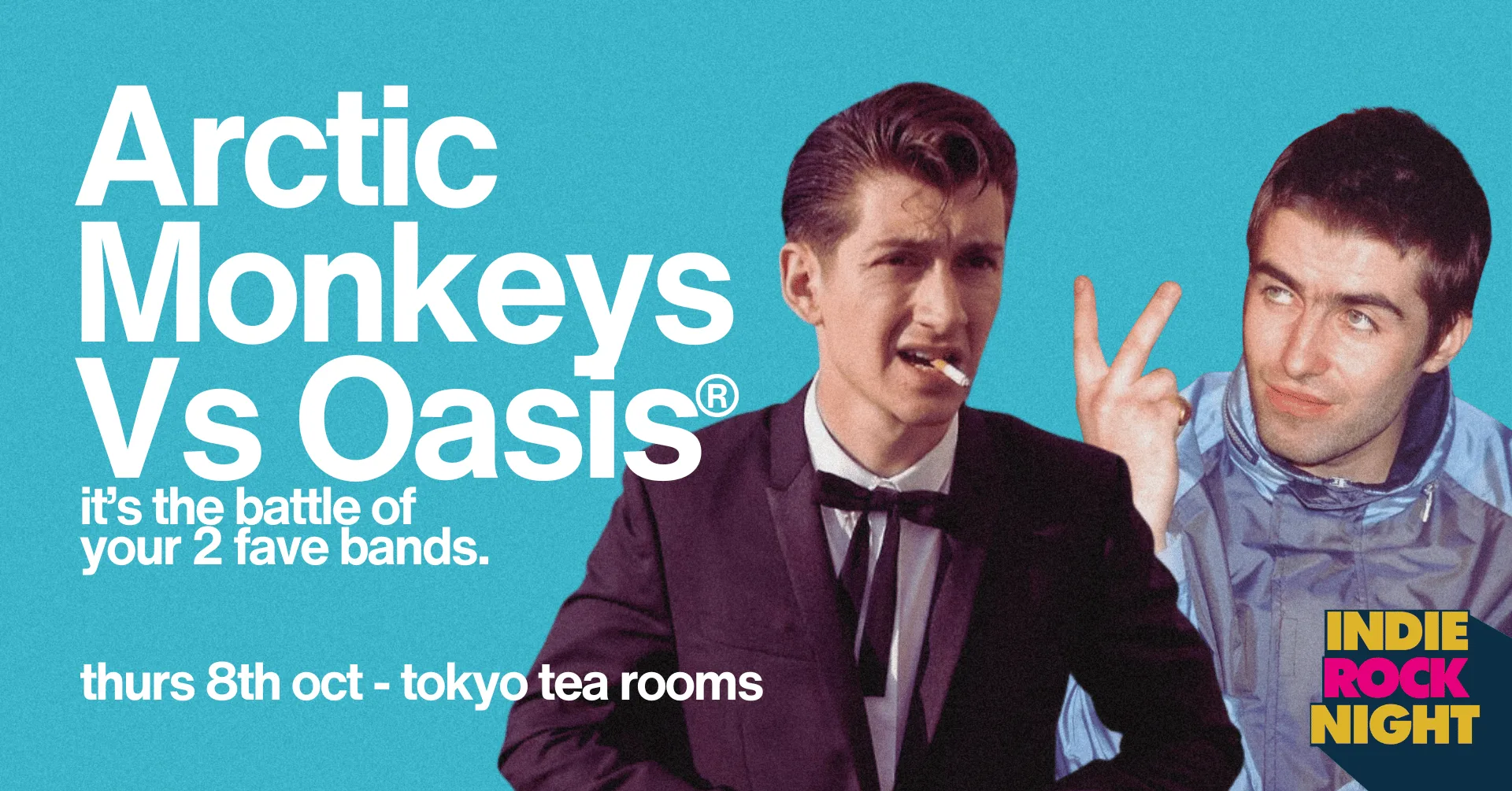 Indie Rock Night ∙ ARCTIC MONKEYS VS OASIS *10 £3 TICKETS LEFT* at Tokyo Tea Rooms