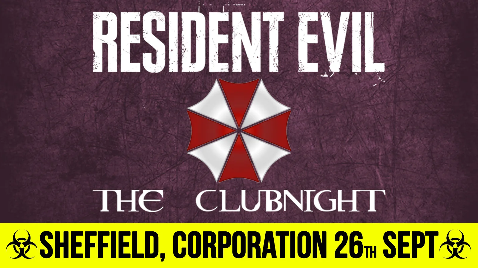 Resident Evil: The Clubnight ☣️ Sheffield Corporation 🧟 Saturday 26th September 2026 🧬