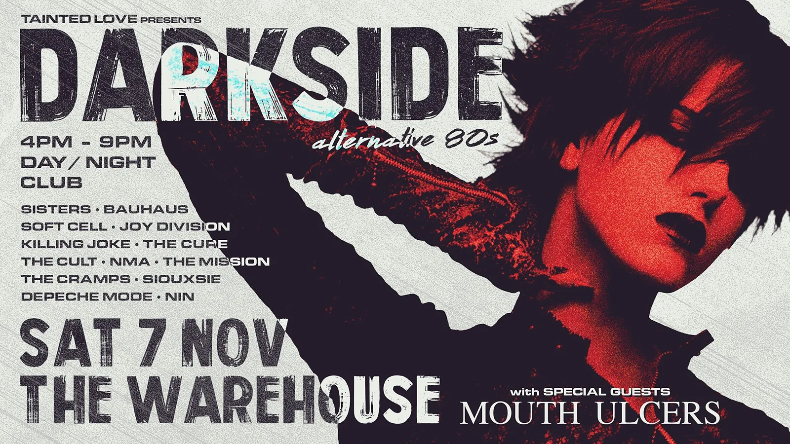 Tainted Love presents DARKSIDE : Alternative 80s with special guests Mouth Ulcers at The Warehouse