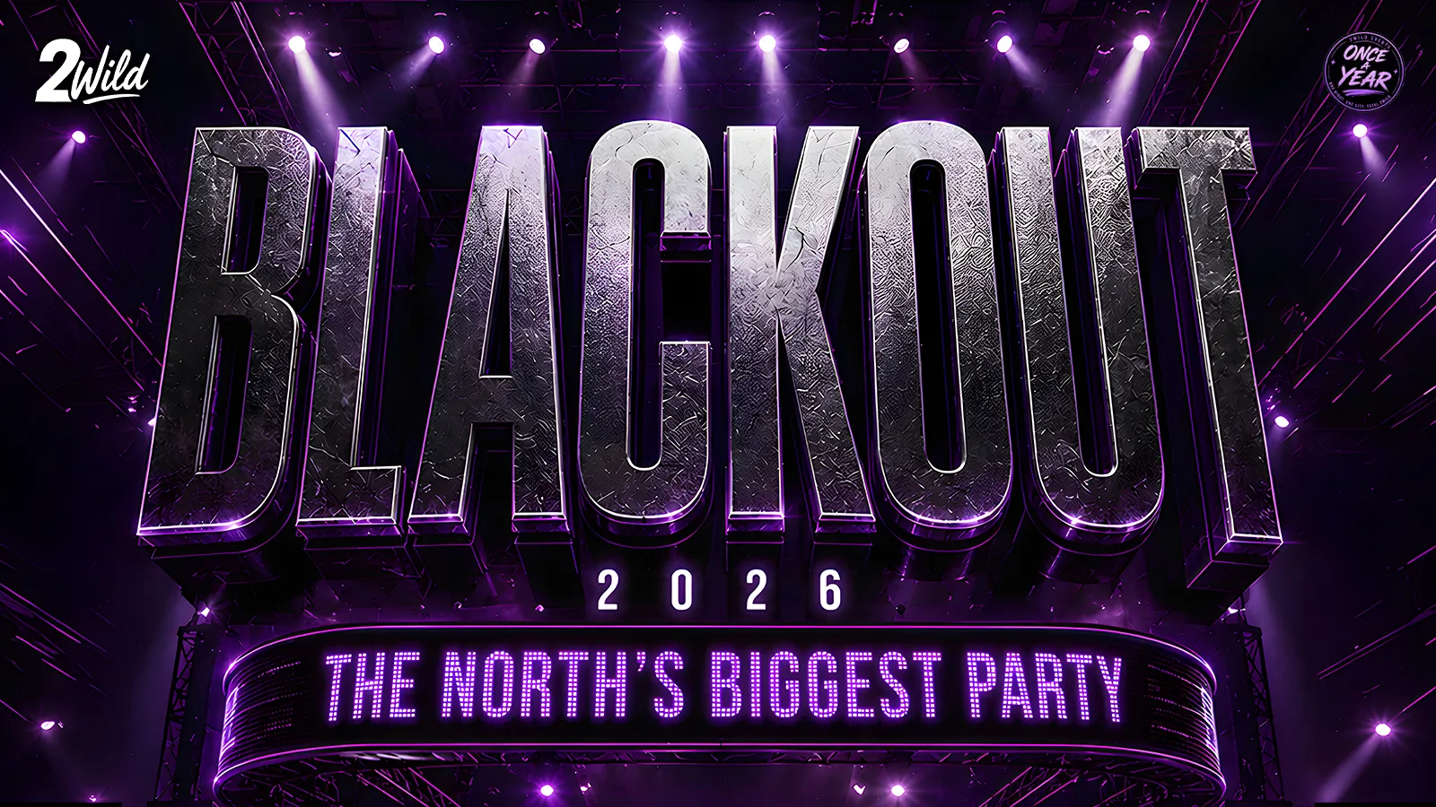BLACKOUT 2026 - THE NORTH'S BIGGEST PARTY!