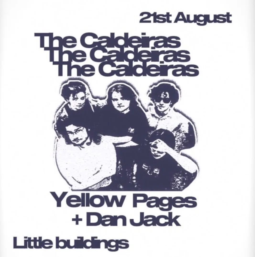 The Caldeiras, Yellow Pages, Dan Jack at Little Buildings 