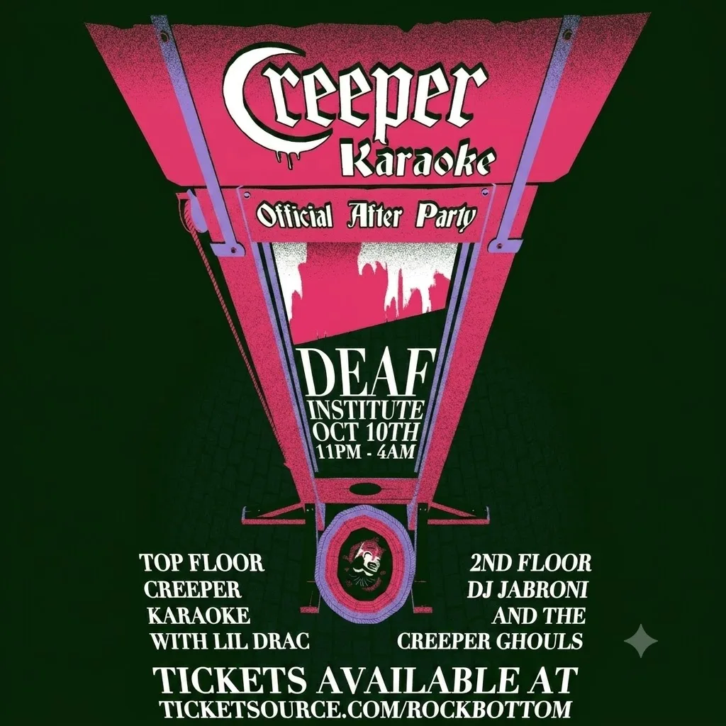 Creeper After Party Manchester at The Deaf Institute
