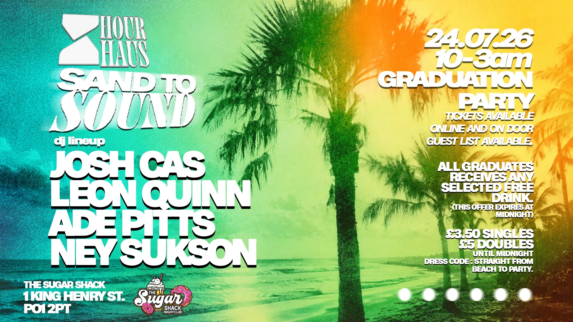 Hour Haus x Sugar Shack presents: Sand to Sound▪️Graduation Party at The Sugar Shack Nightclub