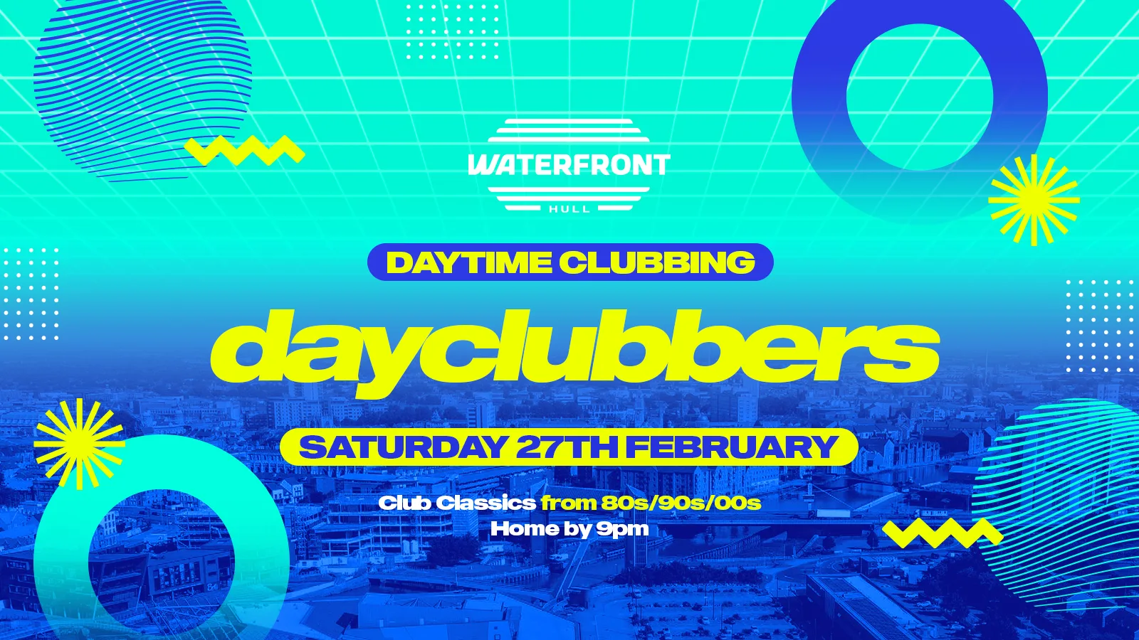 HULL - DayClubbers: The Ultimate Day Party! π at Waterfront Hull