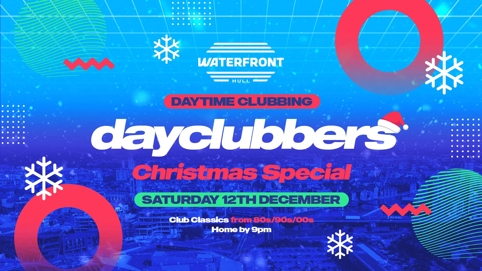 HULL - DayClubbers: The Christmas Day Party! ❄️🎉 at Waterfront Hull