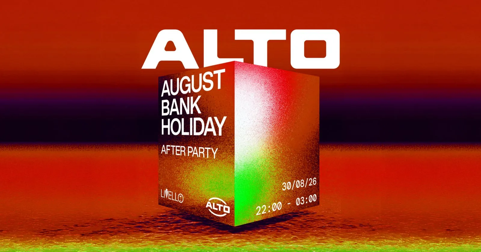 ALTO Bank Holiday | AFTER PARTY|  Livello at Livello
