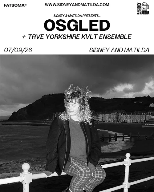 Osgled + Trve Yorkshire Kvlt Ensemble at Sidney & Matilda