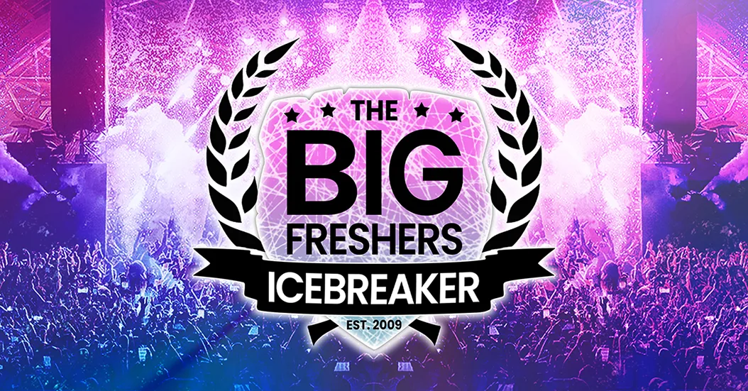 THE OFFICIAL BIG FRESHERS ICEBREAKER - HULL UNIVERSITY