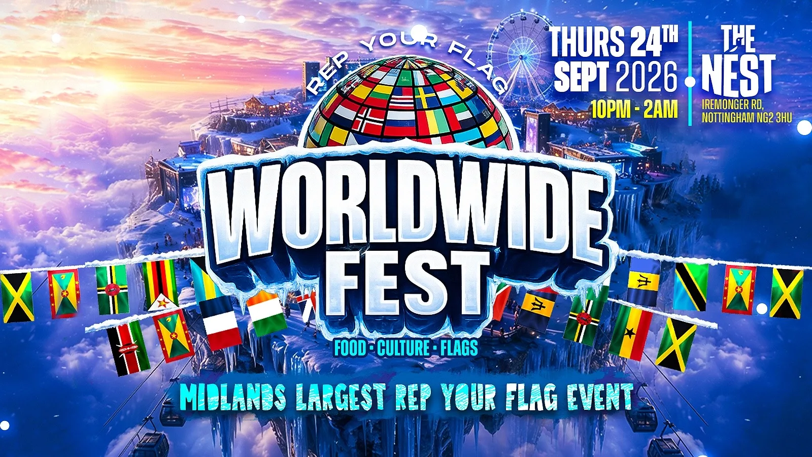 WORLDWIDE FEST | MIDLANDS LARGEST REP YOUR FLAG | SOLD OUT 3 YEARS IN A ROW 🏆 at The Nest