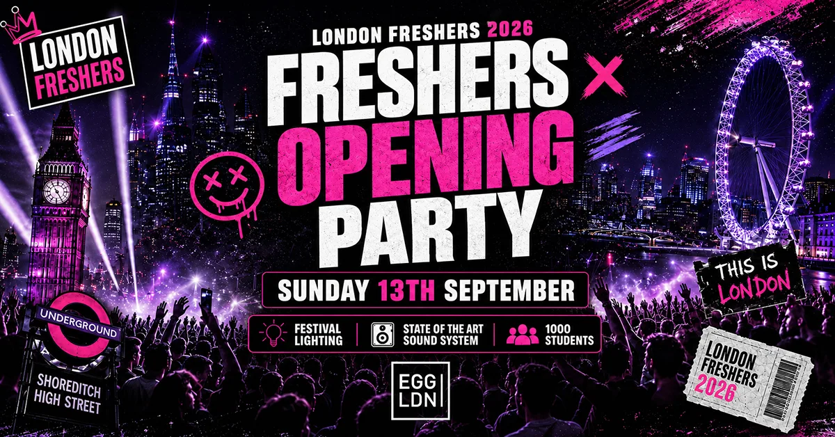 LONDON'S OFFICIAL FRESHERS OPENING PARTY 2026 🎓🔥 - Sunday 13th September [£3 TICKETS ON SALE] at Egg London Nightclub