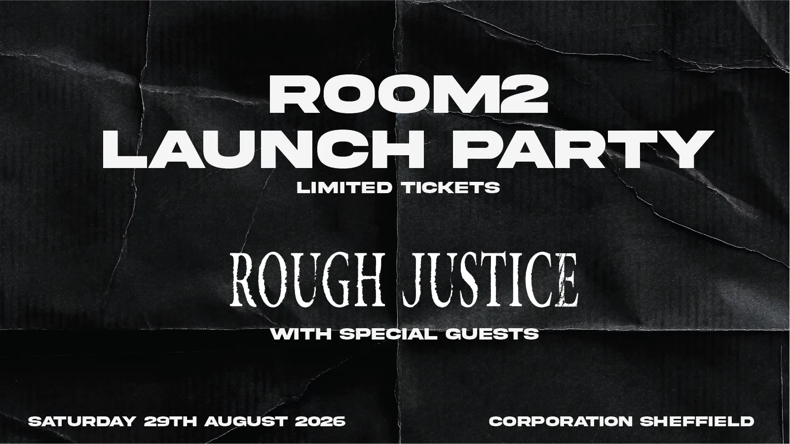 Rough Justice | Room 2 at Corporation