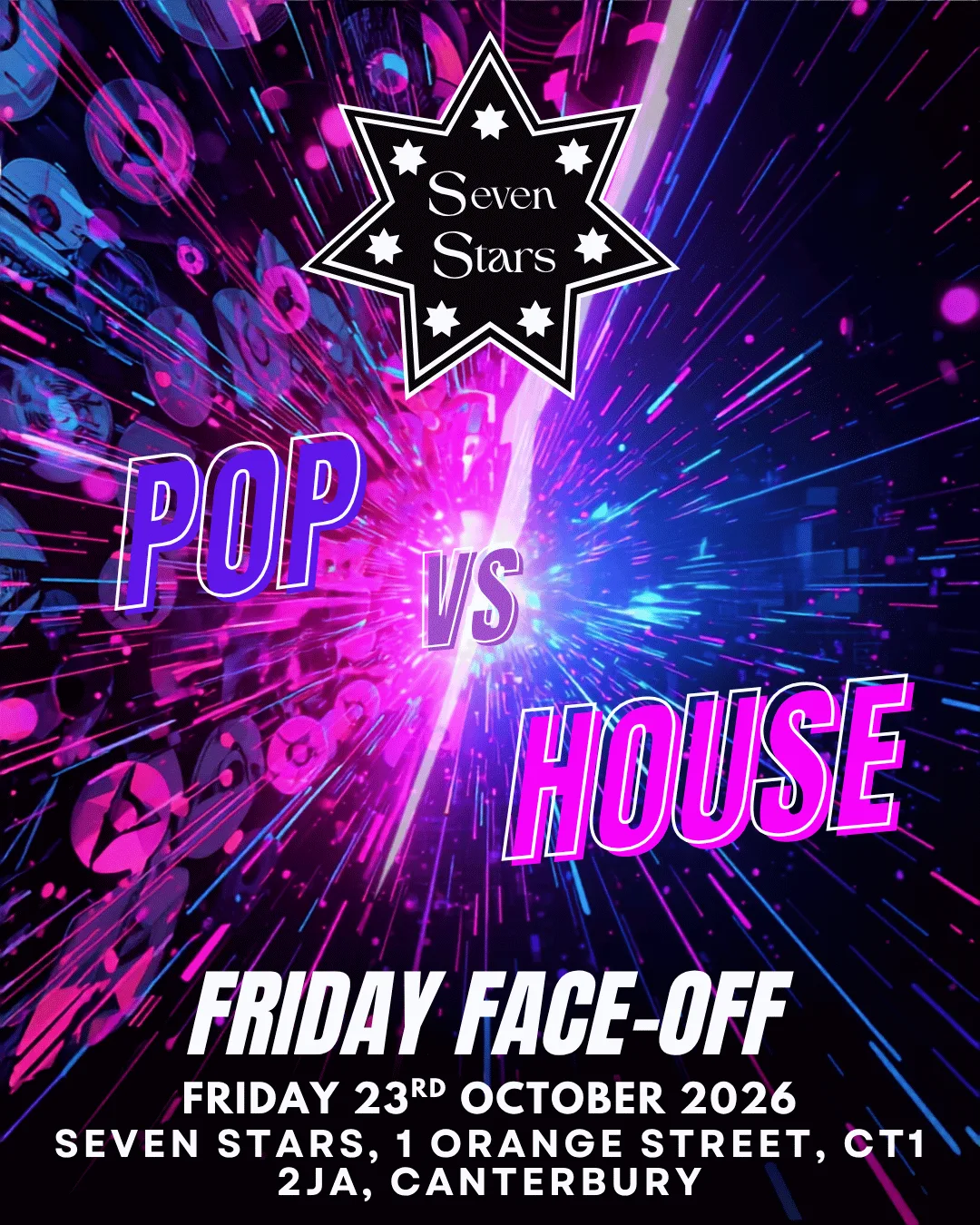 🎤🏠 FRIDAY NIGHT FACE OFF: POP VS HOUSE 🏠🎤 at Seven Stars