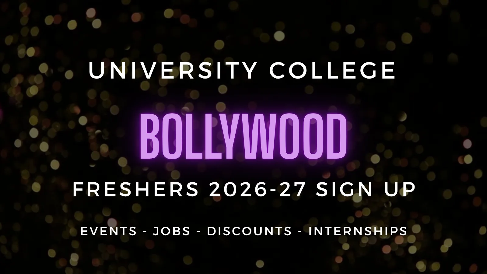 UCL Bollywood Society presents Freshers 2026-27 - Official Welcome Sign Up