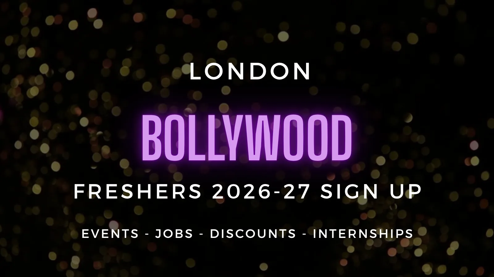 London's Official Bollywood Freshers 2026-27 Welcome Registration at University of London