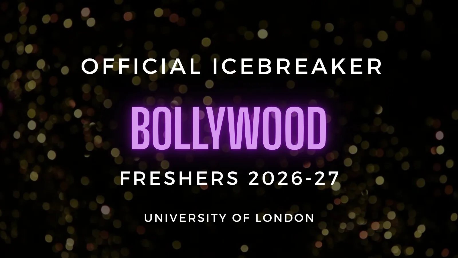 London Bollywood Freshers Icebreaker 2026-27 Signup - The Official Waitlist at University of London