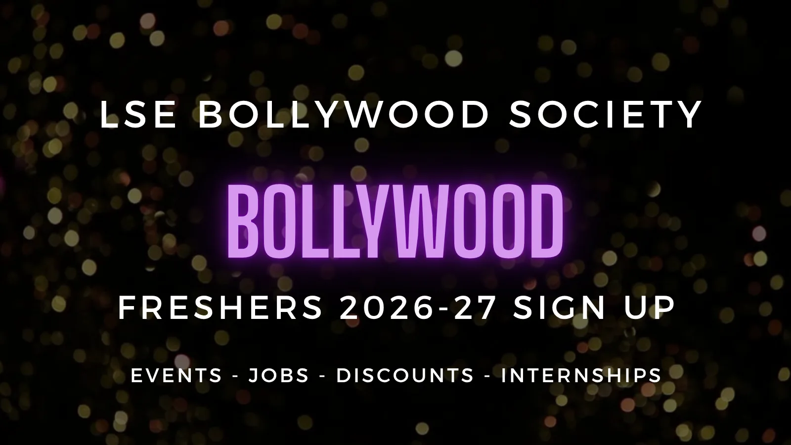 LSE Bollywood Society presents Freshers 2026-27 - Official Welcome Sign Up