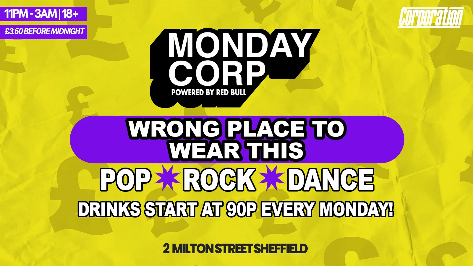 WRONG PLACE TO WEAR THIS | MONDAY CORP at Corporation