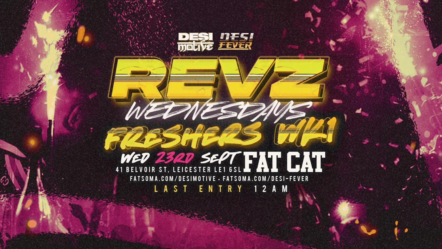 Revz Wednesdays: Leicester Freshers Week 1 - Hosted By Desi Fever X Desii Motive || Venue Fatcat || Sold Out Every Week at Fat Cat Cocktail Bar & Lounge