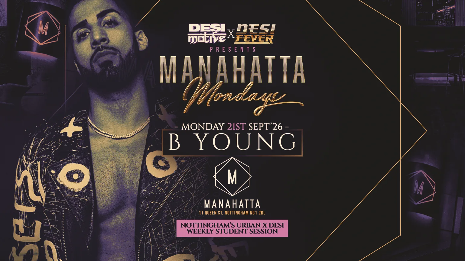 B YOUNG LIVE | Nottingham Freshers Takeover : Manhatta Mondays (£3.50 Drinks All Night ) | Desi Motive X Desi Fever