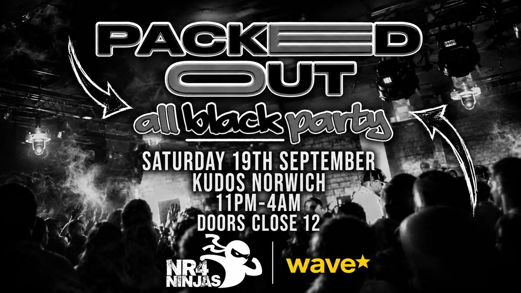 WAVE X NR4 NINJAS PRESENT: PACKED OUT: BLACK EDITION (NORWICH FRESHERS 2026)