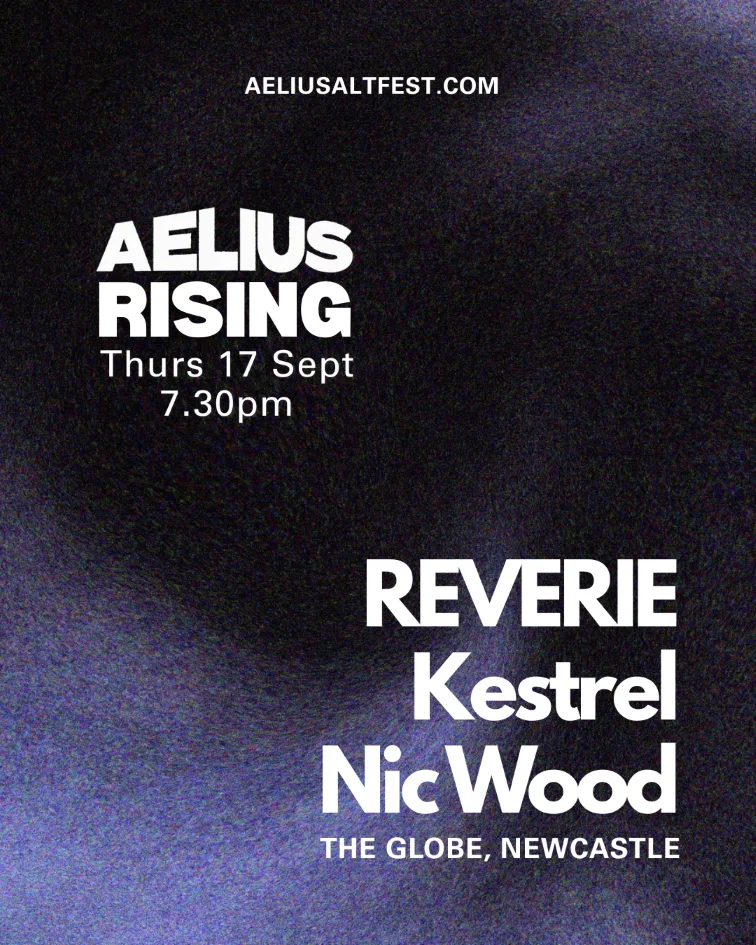 AELIUS RISING #4: REVERIE, Kestrel, and Nic Wood at The Globe