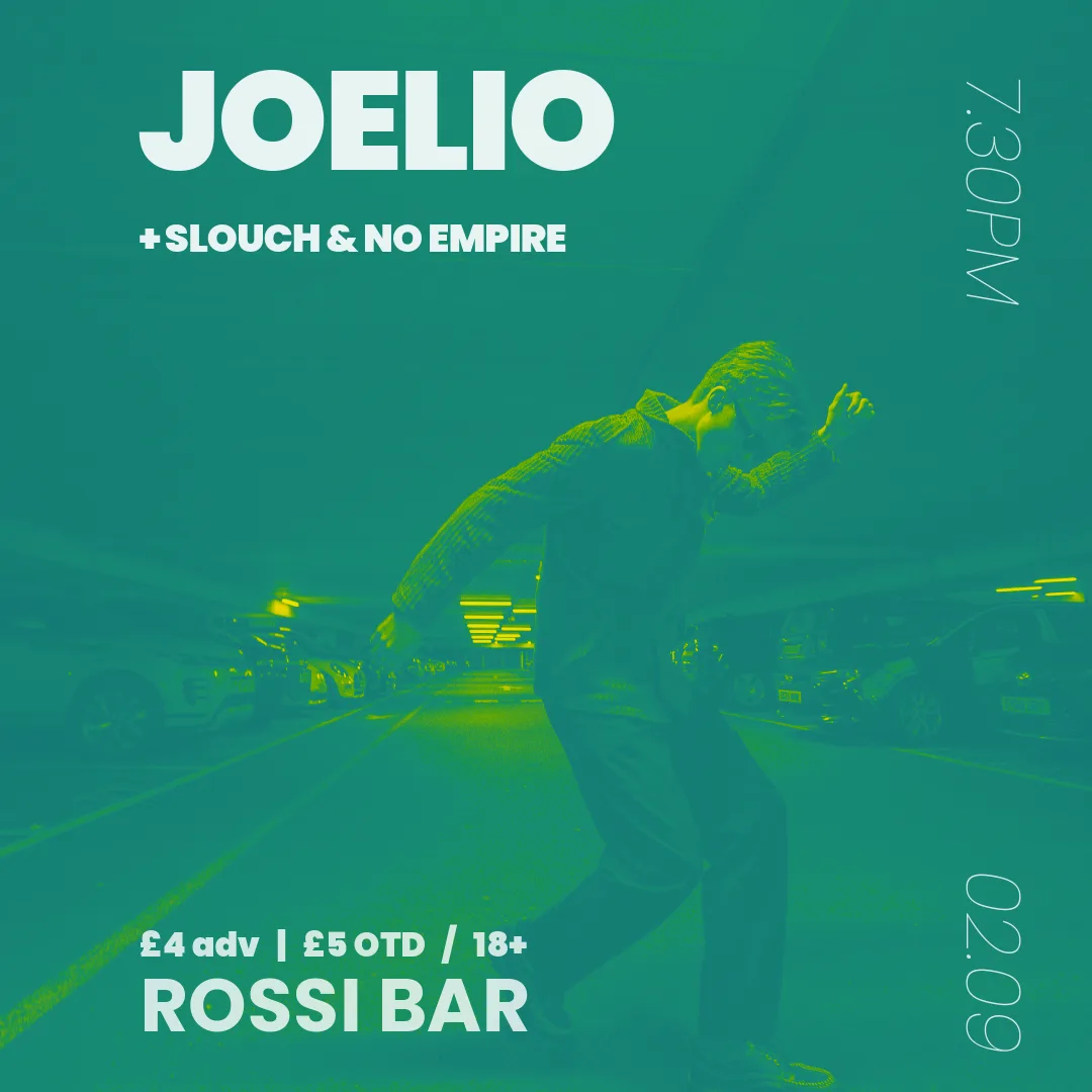 JOELIO Headline show | w/ support SLOUCH + NO EMPIRE at The Rossi Bar