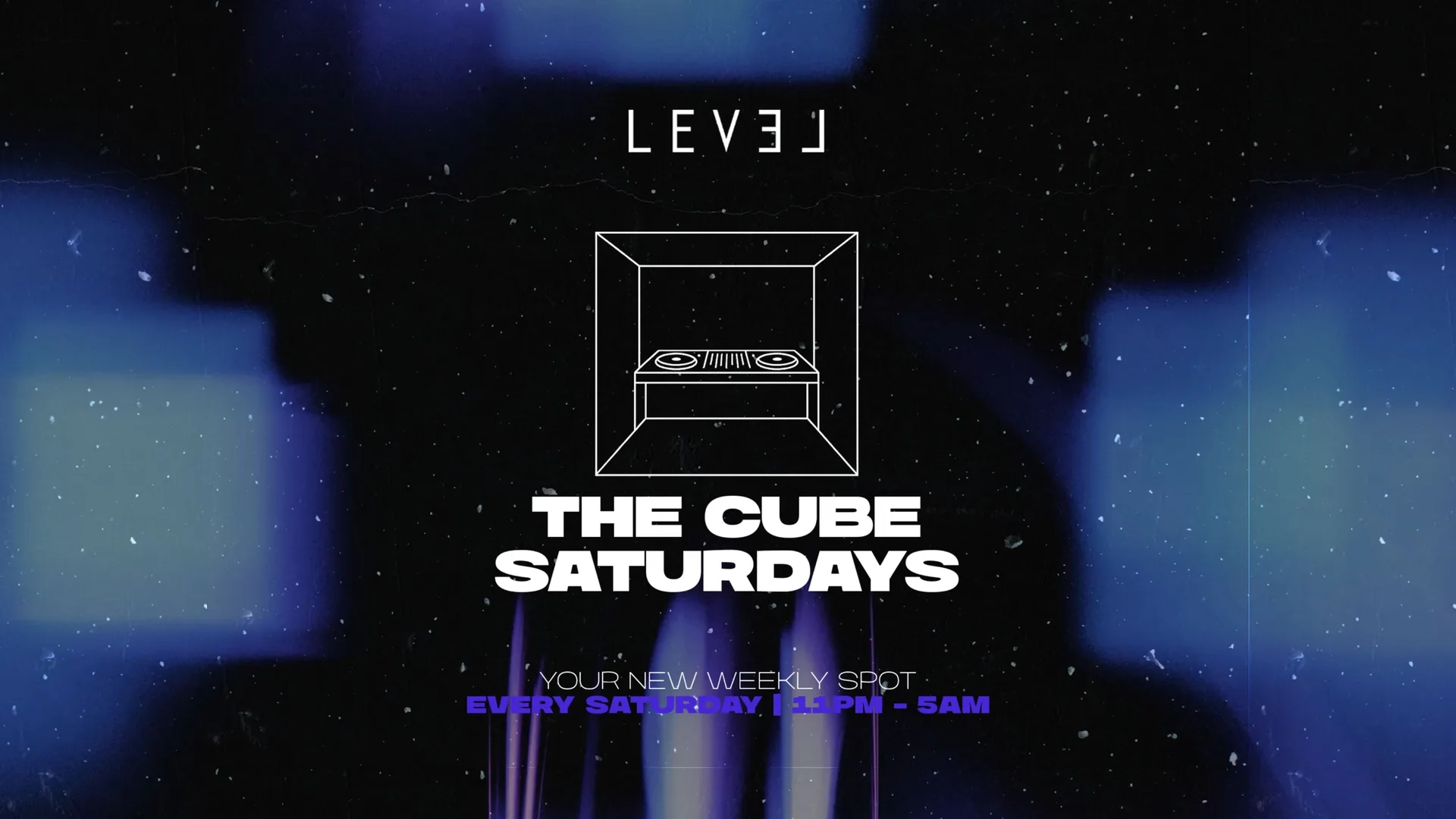 THE CUBE SATURDAYS @ Level Nightclub Bolton at Level