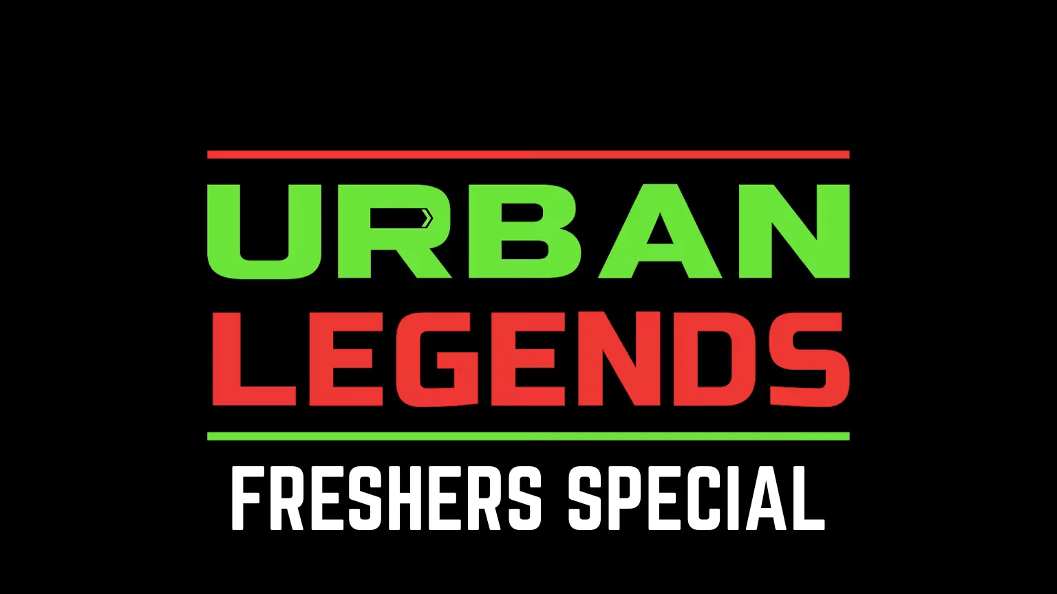 Urban Legends - Freshers Special