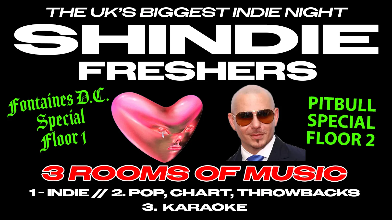 Shit Indie Disco – Shindie Manchester Launch Party / FRESHERS 2026 – FONTAINES D.C. SPECIAL – FLOOR 1 🚨 PITBULL SPECIAL IN ROOM 2 🚨 3 Rooms of Music – Indie / Pop, Chart, Throwbacks 🚨 THIS WILL SELL OUT 🚨