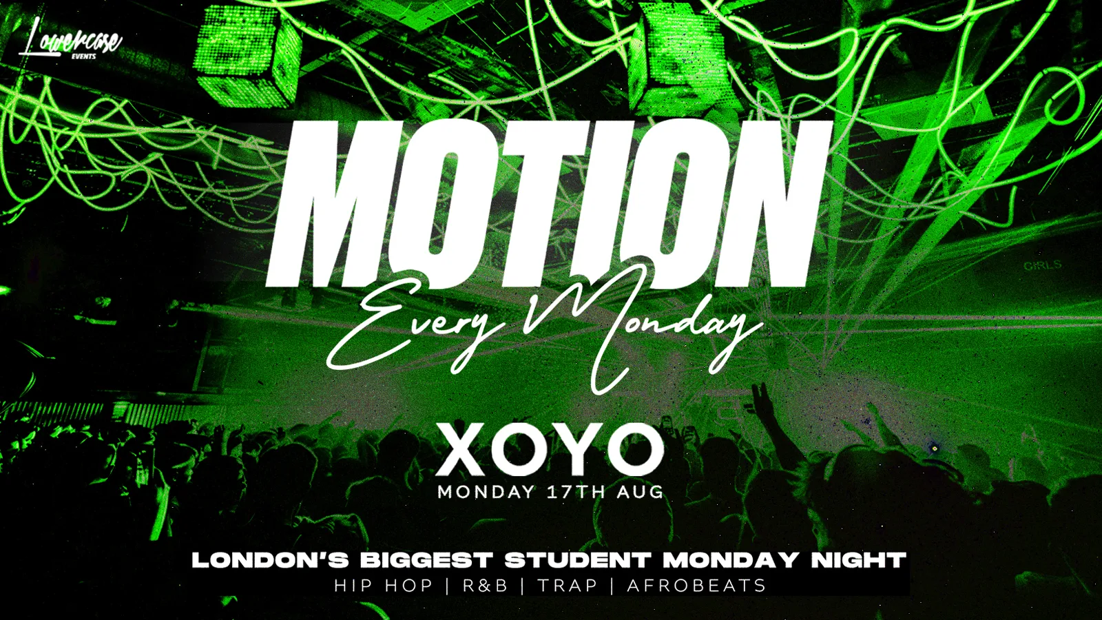 MOTION Every Monday @ XOYO - 17th August at XOYO