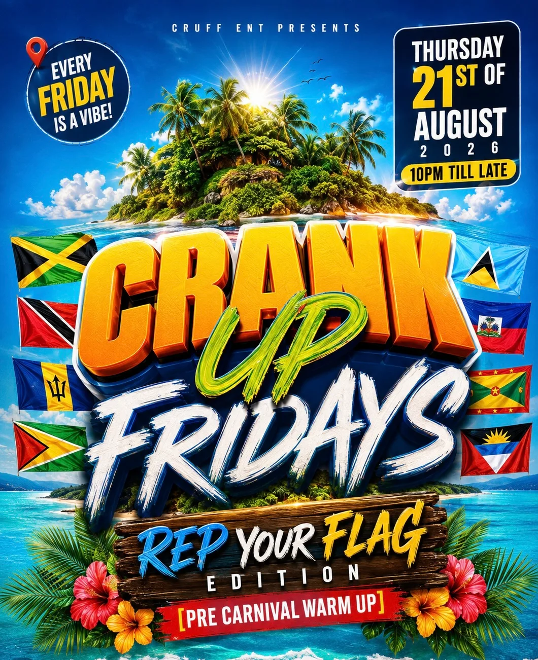 CRANK UP FRIDAYS - REP YOUR FLAG EDITION 🏝️🥳