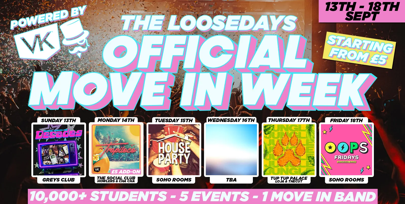 THE OFFICIAL LOOSEDAYS MOVE IN WEEK BAND 2026 🤩💕 6 DAYS - 6 EVENTS // INCLUDES SOHO ROOMS, TROPICANA, TUP TUP PALACE, GREYS CLUB + MORE // ADD TROPILOCO FOR ONLY £5 NEWCASTLE'S BIGGEST STUDENT PARTY! at The Social Club