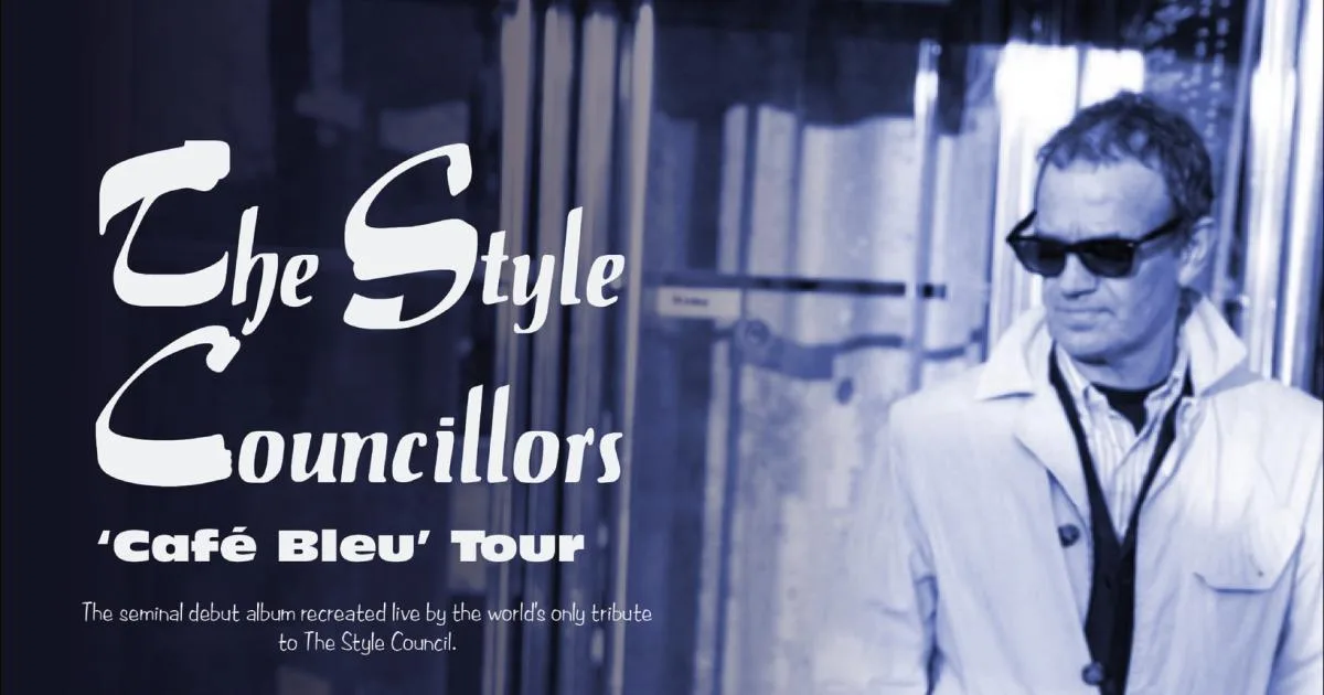 The Style Councillors 'Café Bleu' Tour