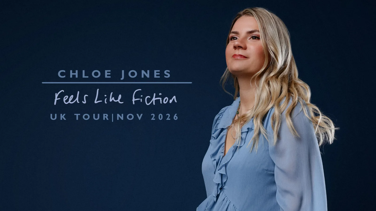 'Feels Like Fiction' UK TOUR | Chloe Jones | Leeds