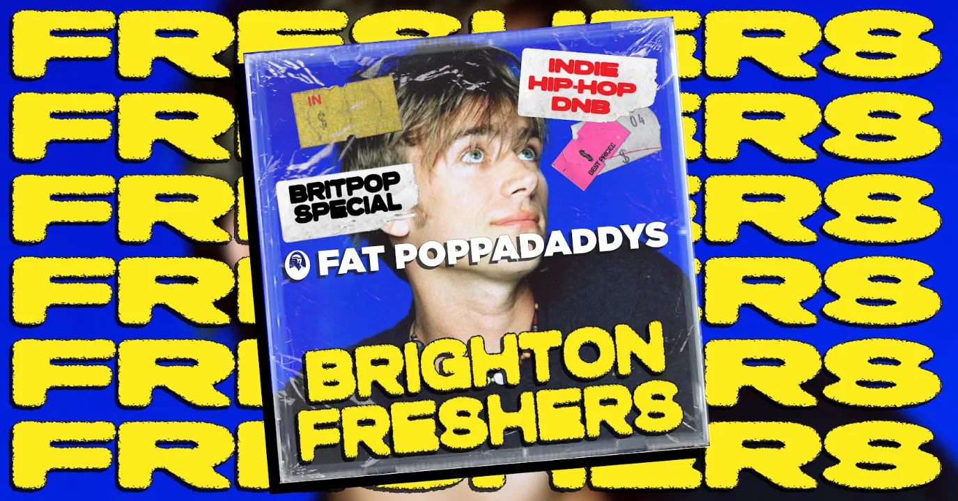 Fat Poppadaddys: BRIGHTON FRESHERS at CHALK