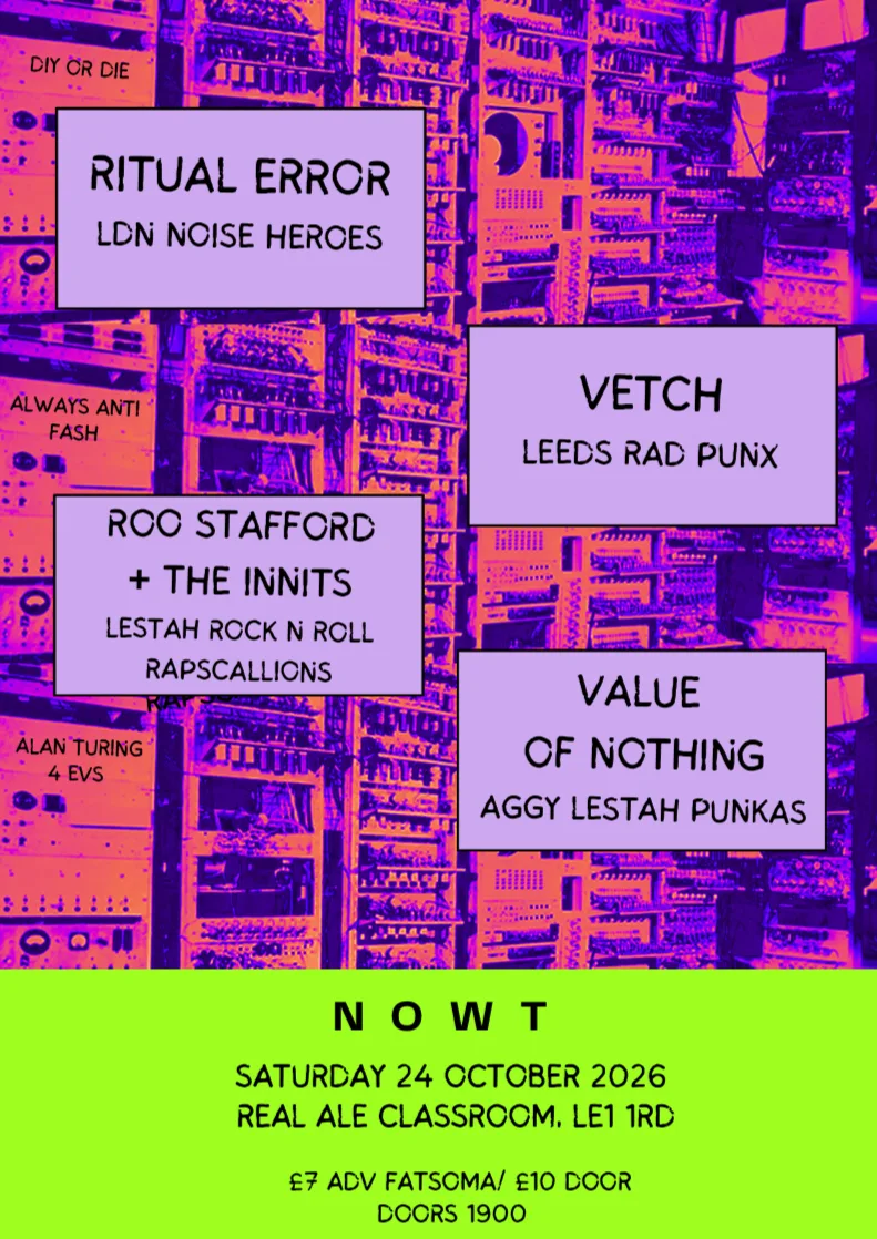 NOWT presents Ritual Error/ Vetch/ Roo Stafford and the Innits/ Value of Nothing