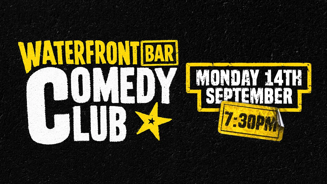 Waterfront Comedy Club – September at Waterfront Hull