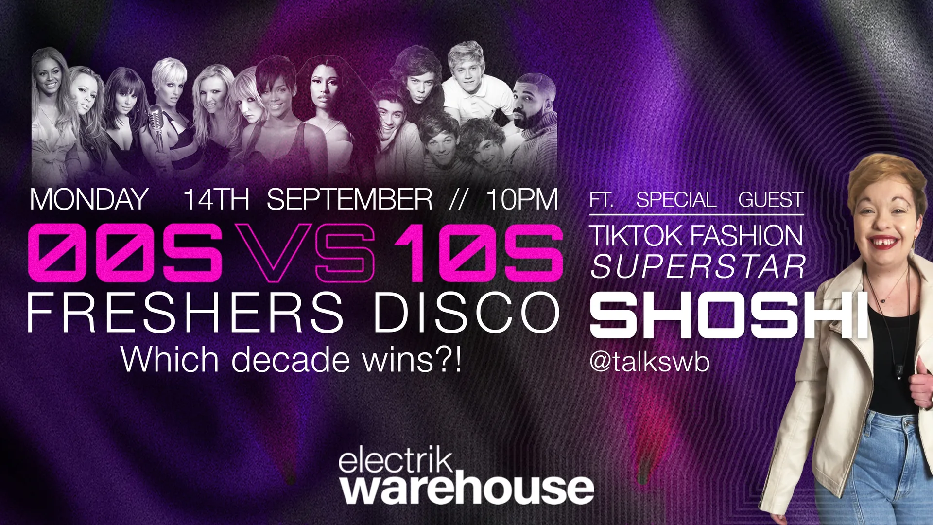 00s v 10s FRESHERS PARTY with TIKTOK’s SHOSHI (EARLY BIRD TICKETS SOLD OUT!) at Electrik Warehouse